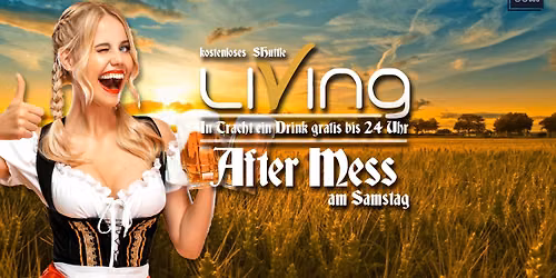 Living | After Mess | GRATIS Shuttle zum Club \ud83d\ude95 | Free Drink*