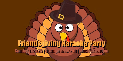Friendsgiving Karaoke Party