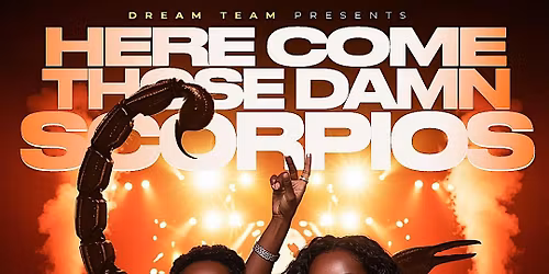 Here Come Those Damn Scorpios \u264f\ufe0f