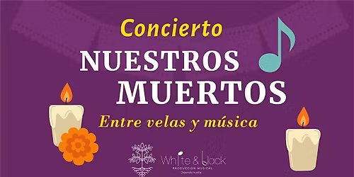 Concierto: Nuestros Muertos