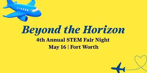 Beyond the Horizon: 4th Annual STEM Fair Night