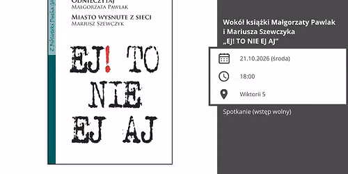 Wok\u00f3\u0142 ksi\u0105\u017cki Ma\u0142gorzaty Pawlak i Mariusza Szewczyka \u201eEJ! TO NIE EJ AJ\u201d