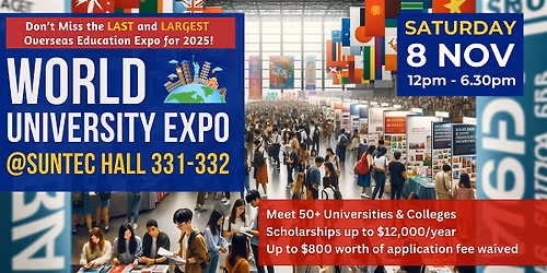 World University Expo@Suntec(Sat, 8 Nov)