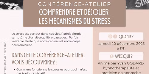 Conf\u00e9rence-Atelier : Comprendre et d\u00e9jouer les m\u00e9canismes du stress