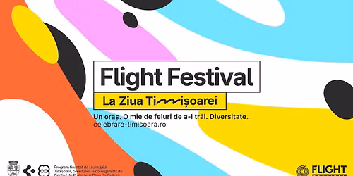 Flight Festival @ Ziua Timișoarei | Timișoara City Celebration