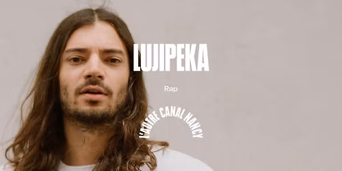 Lujipeka \u2022 L'Autre Canal Nancy
