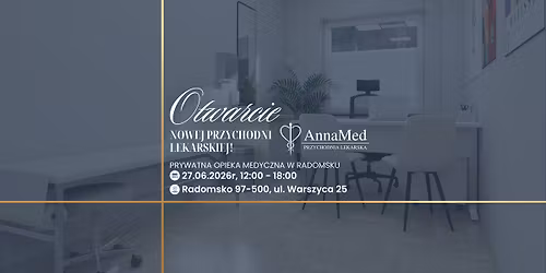 Otwarcie Przychodni Lekarskiej AnnaMed