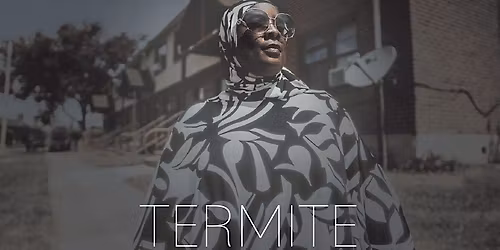 Film Premiere \u2013 Termite: A Baltimore Story