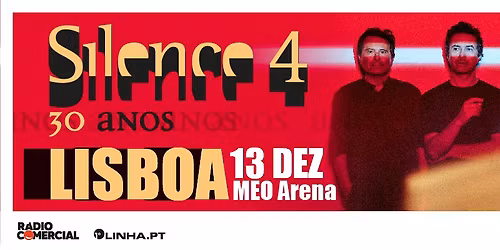 Silence 4 - MEO Arena, Lisboa
