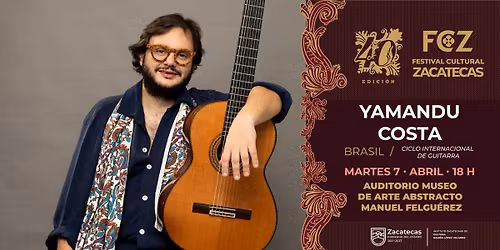40\u00ba FCZ | Ciclo Internacional de Guitarra - Yamandu Costa 