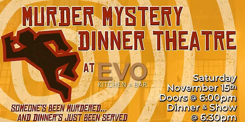 M**der, Mystery & Mayhem at EVO