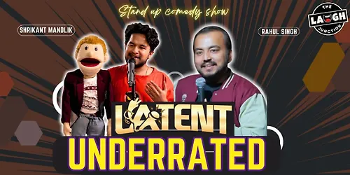 Latent Underrated By Shrikant & Rahul