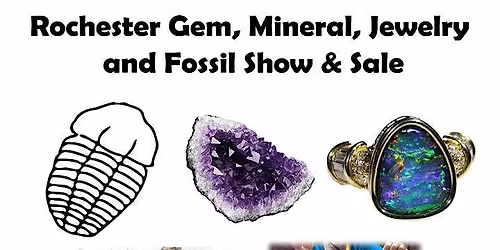 2025 Rochester Gem, Mineral, Jewelry & Fossil Show and Sale