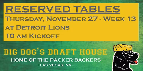 Draft House-Week 13 Packer Game Reserved Tables (Lions10am Kickoff)