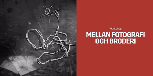 Mellan fotografi och broderi \u2013 workshop med Jaana Sundstr\u00f6m
