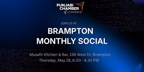 Brampton Monthly Social | May 2026 | by Punjabi Chamber of Commerce