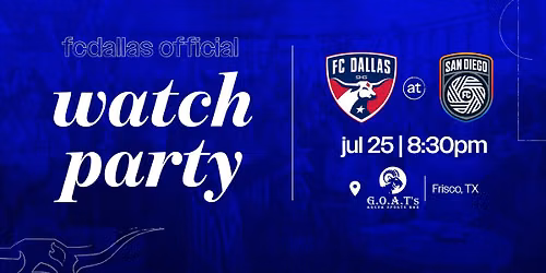 Official FC Dallas Watch Party vs. San Diego
