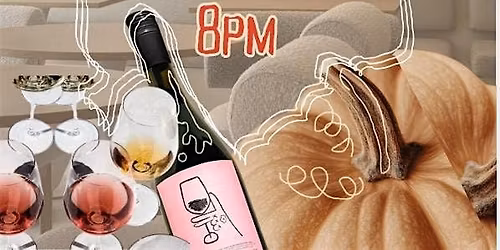 Oct 31 Friday -Sip Sip Hooray! HalloWine Edition X Concept 30!