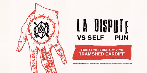 La Dispute + Vs Self & Pijn at Tramshed, Cardiff