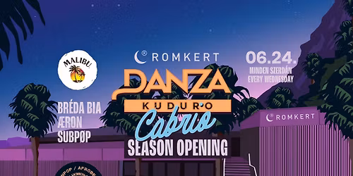 DANZA Kuduro: CABRIO - SEASON OPENING \u2022 ROMKERT \u2022 06\/24