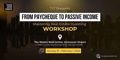 Paycheque to Passive Income - Vancouver