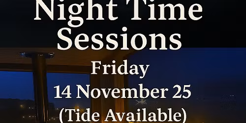 Night Time sessions 