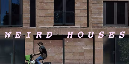 WEIRD HOUSES\u2014PART 5
