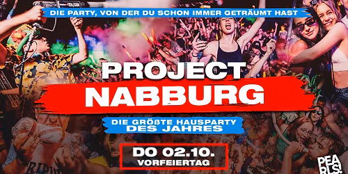 PROJECT NABBURG 2025 - DIE XXL HAUSPARTY | Pearls | 02.10