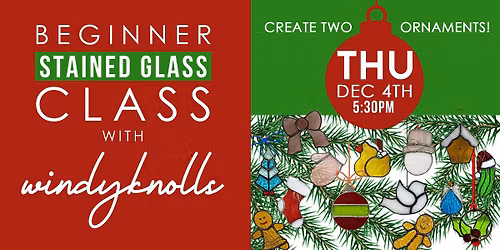 Beginner Stained Glass ORNAMENT Class with Windyknolls