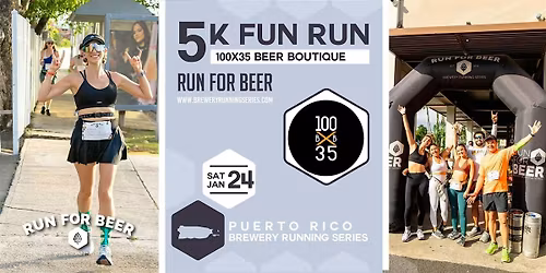 5K Beer Run x 100x35 Beer Boutique | PR Brewery Running Series