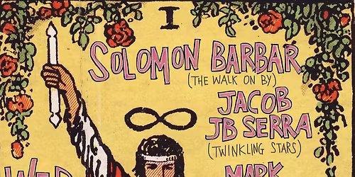 TROUBADOUR GALORE (Feat.) SOLOMON BARBAR + JACOB JB SERRA + MARK HENDERSON