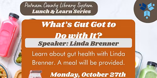 Lunch and Learn: What's Gut Got to Do with It? with Linda Brenner