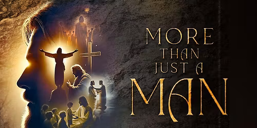 More Than Just A Man - Friday Showing