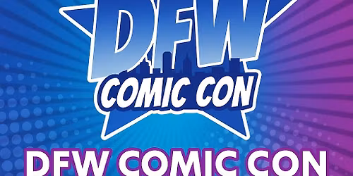 DFW Comic Con - Public