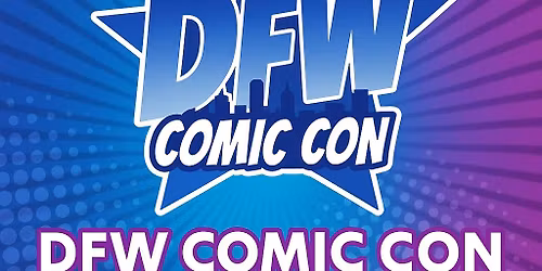DFW Comic Con - Public