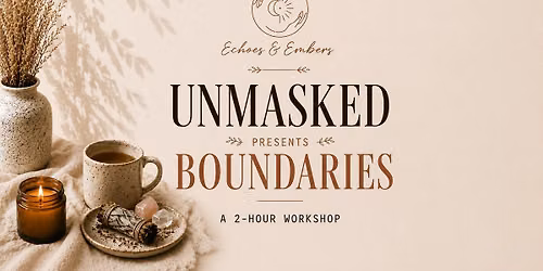 Unmasked Workshop: Boundaries