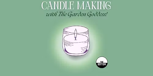 The Art of Candle Making with The Garden Goddess