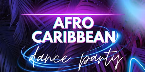 The Afro-Caribbean Dance party 