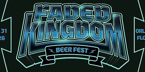 Faded Kingdom Beer Festival - 2026