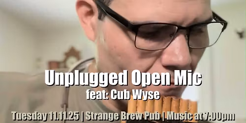 Unplugged Open Mic feat: Cub Wyse