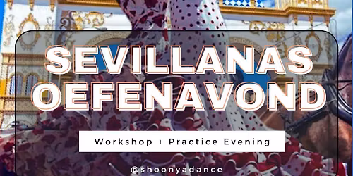 \ud83d\udc83 Sevillanas workshops + oefenavonden \u2013 Flamenco in Gent