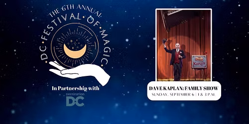 2026 DC Festival of Magic: The Great Kaplan - Family Show (3pm)