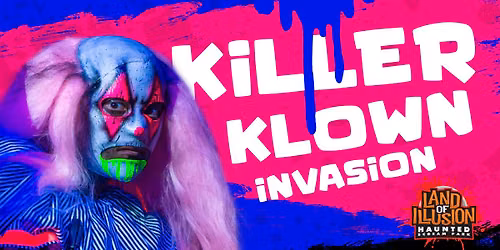 \ud83e\udd21\ud83d\udca5 7TH ANNUAL KLOWN InVaSiOn WEEKEND \ud83d\udca5\ud83e\udd21