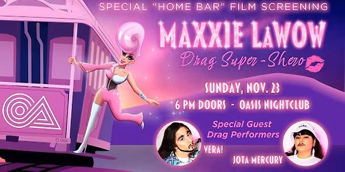 "Maxxie LaWow" Animated Film Screening Event + Drag Show!