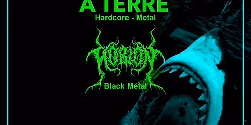 Metal\ud83e\udd18\u00c0 TERRE (Hardcore-PostMetal)\ud83d\udc80 HORION (Black-Death)