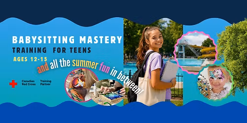 Babysitting Mastery Program for Teens & Camp | ages 12-15 |Bathurst & Bloor