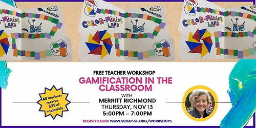 Free Teacher Workshop: Gamification in the Classroom with Merritt Richmond
