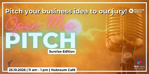 Open Mic Pitch by Reaktor.Berlin - Sunrise Edition