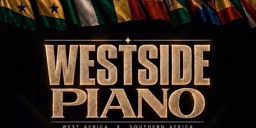 WESTSIDE PIANO - LEICESTER AFRO\/PIANO EVENT | MCVEVENTZ x THE ACTIVE CREW