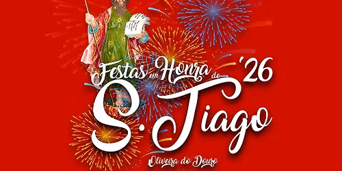Festas em Honra de S. Tiago de Oliveira do Douro 2026